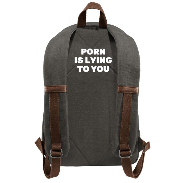 Porn Is Lying To You (Backprint) Front & Back Cotton Canvas Backpack