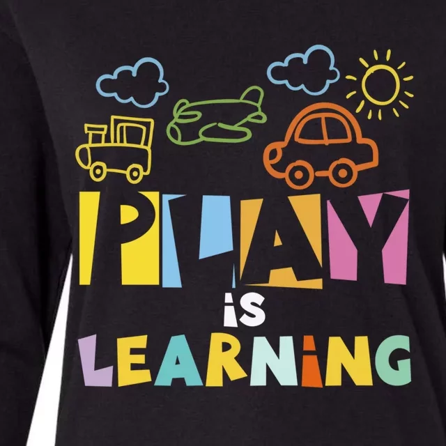 Play Is Learning Design T Designs For Teachers Preschool Gift Womens Cotton Relaxed Long Sleeve T-Shirt