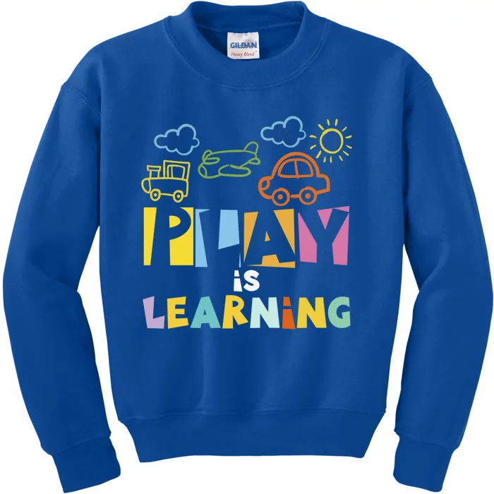 Play Is Learning Design T Designs For Teachers Preschool Gift Kids Sweatshirt