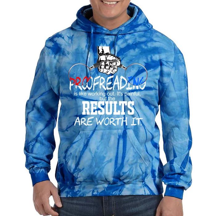 Proofreading Is Like Working Out National Proofreaders Day Gift Tie Dye Hoodie