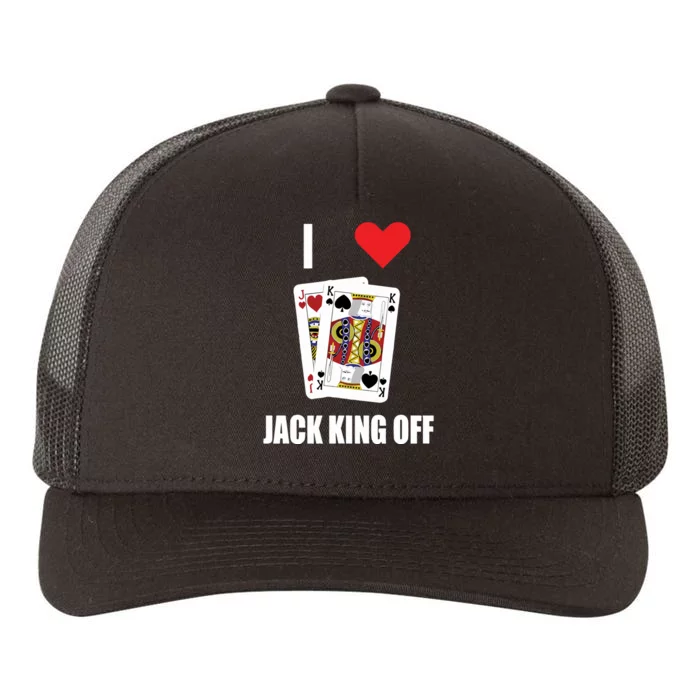 Pokerflow I Love Jack King Off New Yupoong Adult 5-Panel Trucker Hat