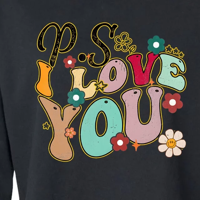 Ps I Love You Day Groovy Valentines Day Cropped Pullover Crew