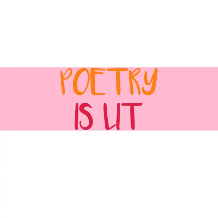 Poetry Is Lit Funny Writer Spoken Word Poet Gift Bumper Sticker