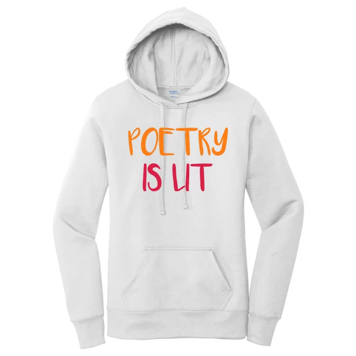 Poetry Is Lit Funny Writer Spoken Word Poet Gift Women's Pullover Hoodie