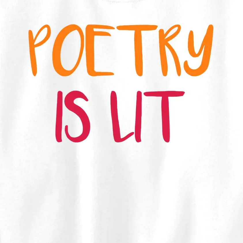 Poetry Is Lit Funny Writer Spoken Word Poet Gift Kids Sweatshirt