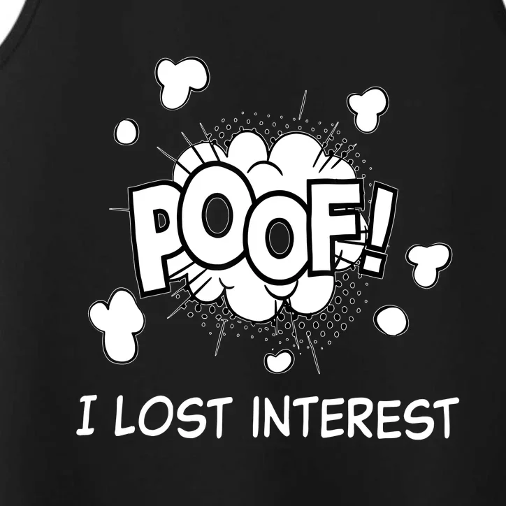 Poof I Lost Interest Funny Adhd Sarcastic Performance Tank