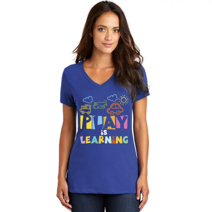 Play Is Learning Design T Designs For Teachers Preschool Gift Women's V-Neck T-Shirt