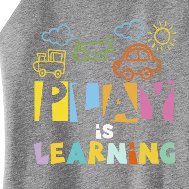 Play Is Learning Design T Designs For Teachers Preschool Gift Women’s Perfect Tri Rocker Tank