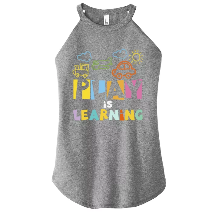 Play Is Learning Design T Designs For Teachers Preschool Gift Women’s Perfect Tri Rocker Tank