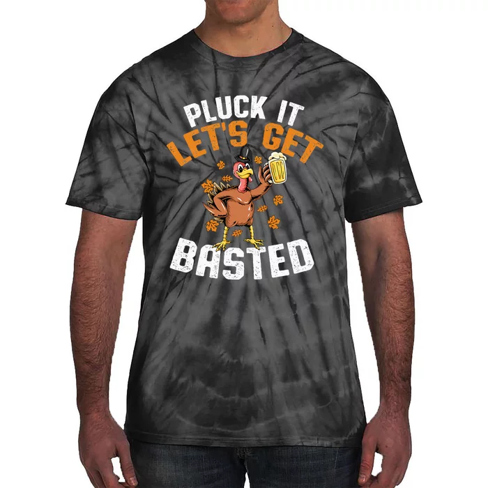 Pluck It Lets Get Basted Funny Thanksgiving Holiday Tie-Dye T-Shirt