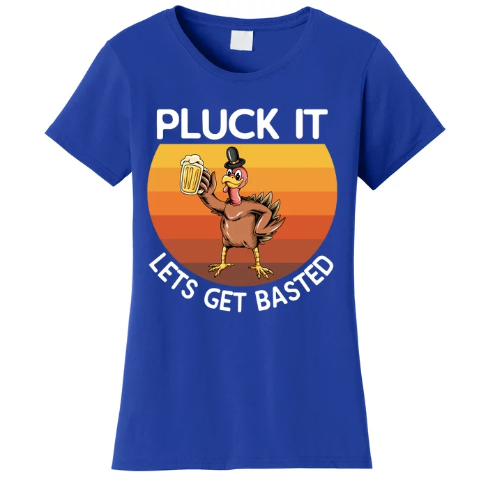 Pluck It Lets Get Basted Turkey Gift Women's T-Shirt