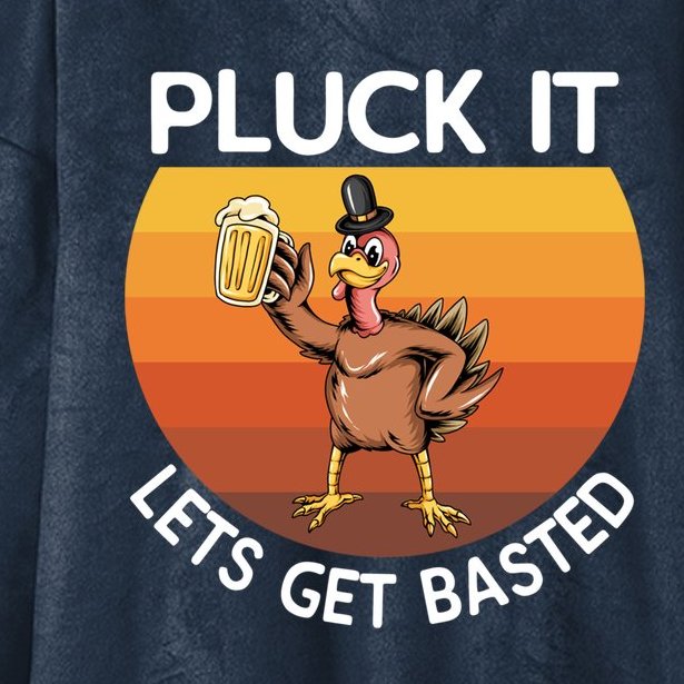 Pluck It Lets Get Basted Turkey Gift Hooded Wearable Blanket