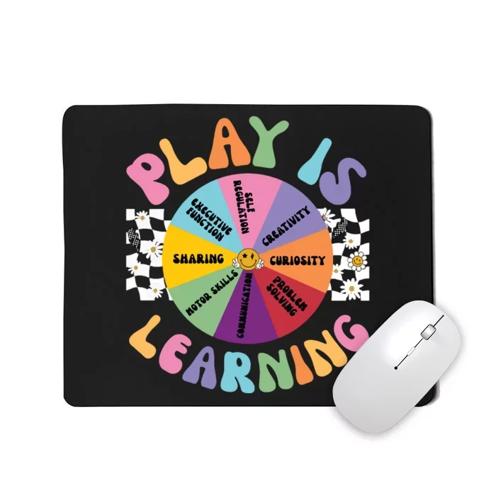 Play Is Learning Preschool Teacher Play Based Learning Mousepad