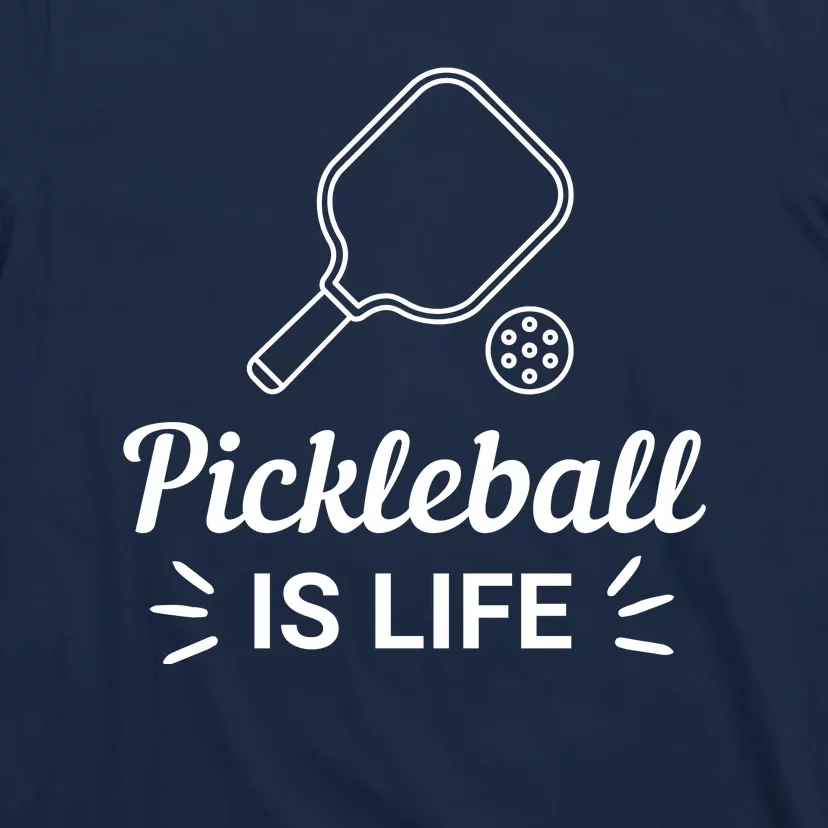 Pickleball Is Life Dink Enthusiast Gift. T-Shirt