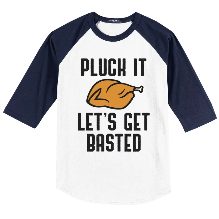 Pluck It Let's Get Basted Cute Gift Baseball Sleeve Shirt