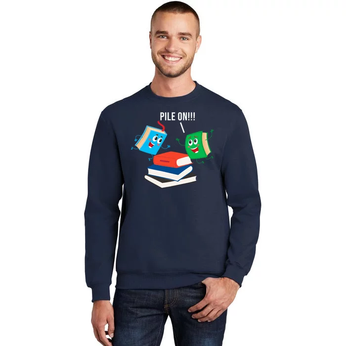 Pile On Books Tall Sweatshirt