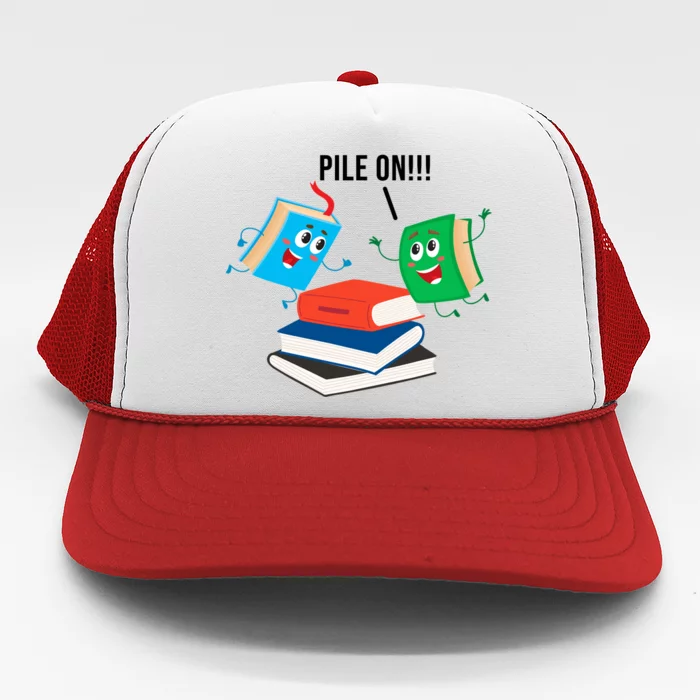 Pile On Books Trucker Hat