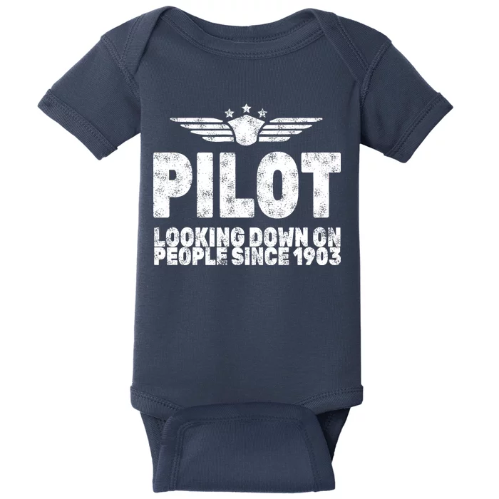 Pilot Looking Down On People Since 1903 Baby Bodysuit