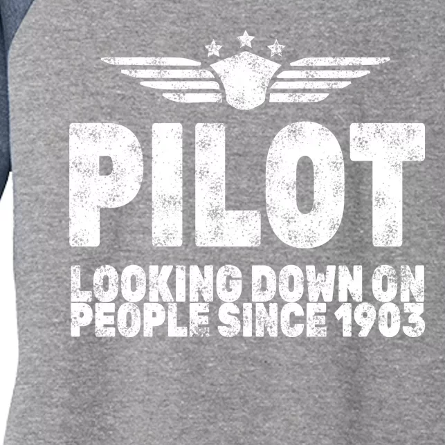 Pilot Looking Down On People Since 1903 Women's Tri-Blend 3/4-Sleeve Raglan Shirt