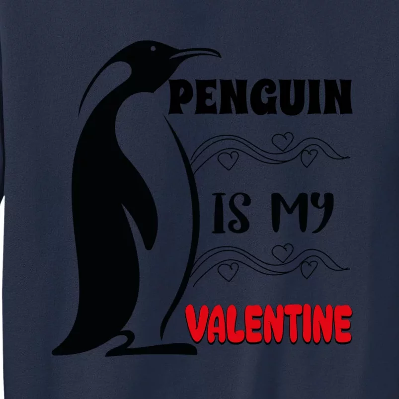 Penguin Is My Valentine Love Hearts Penguin Valentines Day Cute Gift Sweatshirt