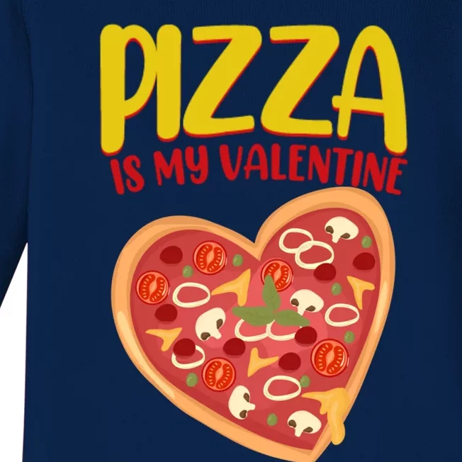 Pizza Is My Valentine Foody Lover's Valentine Day Party Gift Baby Long Sleeve Bodysuit