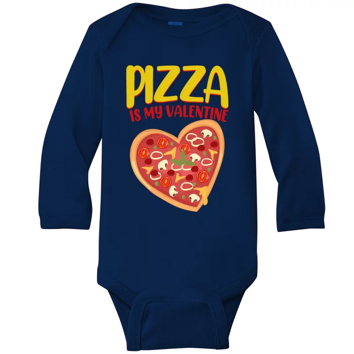 Pizza Is My Valentine Foody Lover's Valentine Day Party Gift Baby Long Sleeve Bodysuit