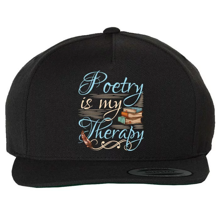 Poetry Is My Therapy Quote World Poetry Day Poet Gift Wool Snapback Cap