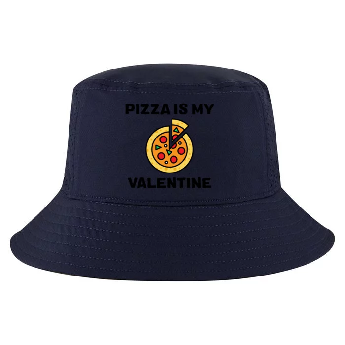 Pizza Is My Valentine For Pizza Lovers Funny Gift Cool Comfort Performance Bucket Hat