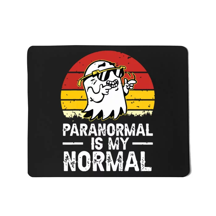 Paranormal Is My Normal Retro Ghost Hunting Halloween Mousepad