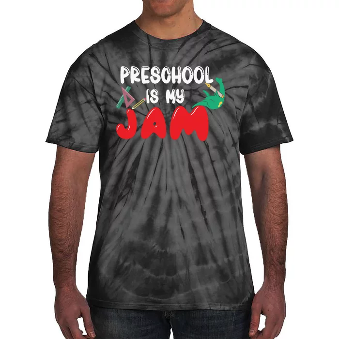 Preschool Is My Jam Back To School Tie-Dye T-Shirt