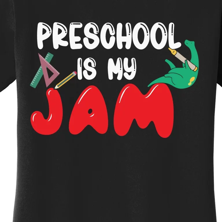 Preschool Is My Jam Back To School Women's T-Shirt