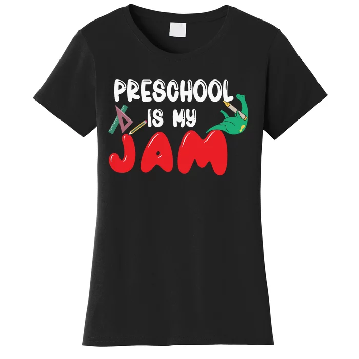 Preschool Is My Jam Back To School Women's T-Shirt