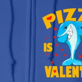 Pizza Is My Valentine Dabbing Shark Valentine's Day Gift Meaningful Gift Full Zip Hoodie