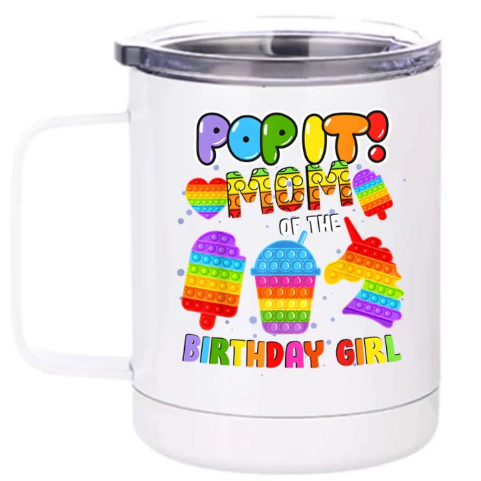 Pop It Mom Of The Birthday Girl Fidget Family Matching Front & Back 12oz Stainless Steel Tumbler Cup