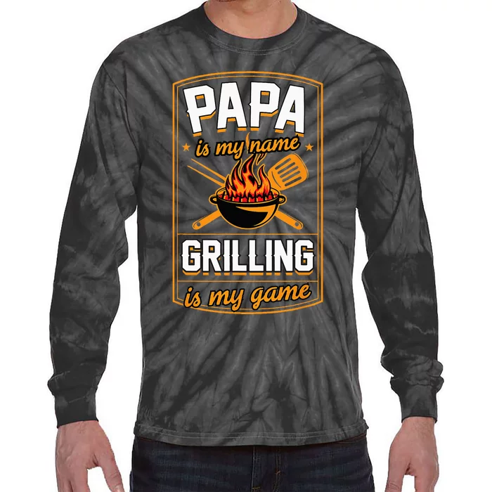 Papa Is My Name Grilling Is My Game Funny Grill Dad Tie-Dye Long Sleeve Shirt