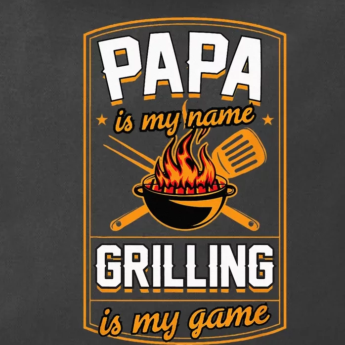 Papa Is My Name Grilling Is My Game Funny Grill Dad Zip Tote Bag