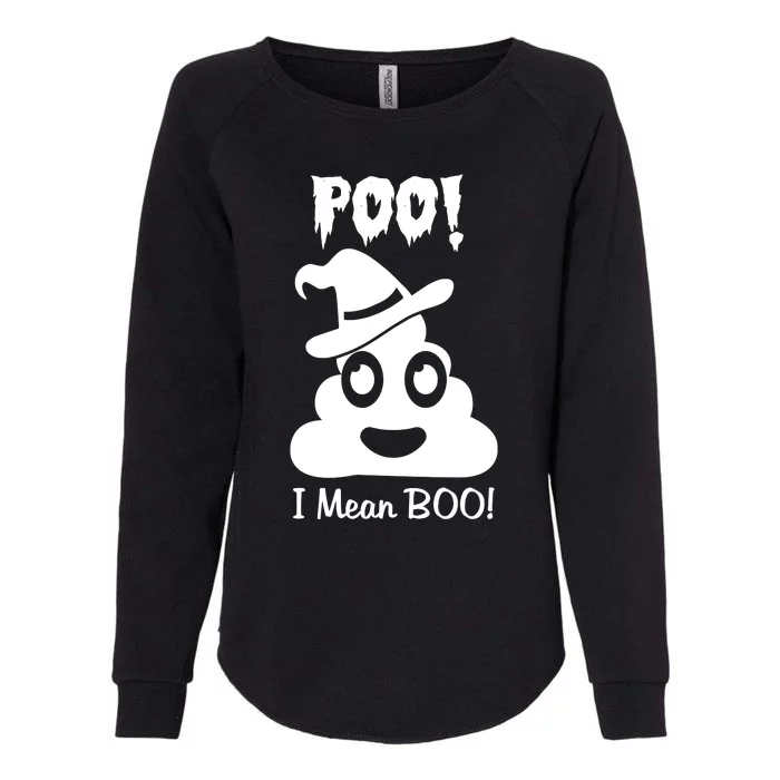 Poo I Mean Boo Halloween Quote Womens California Wash Sweatshirt