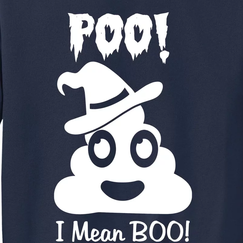 Poo I Mean Boo Halloween Quote Sweatshirt