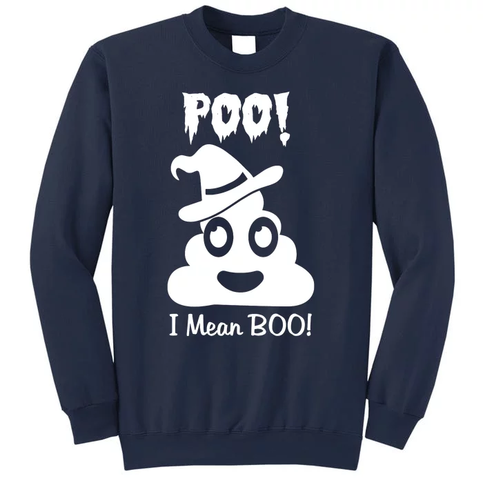 Poo I Mean Boo Halloween Quote Sweatshirt