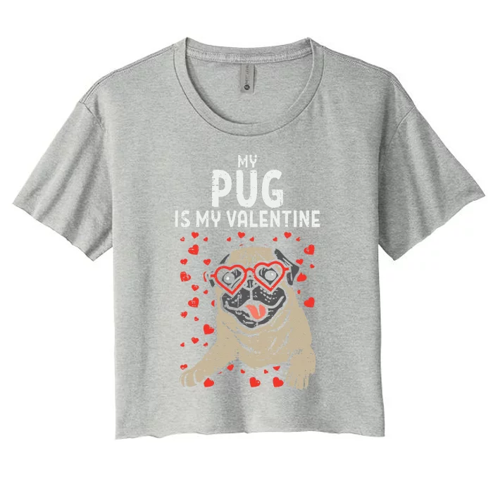 Pug Is My Valentine Cute Valentines Day Pet Dog Owner Gift Women's Crop Top Tee