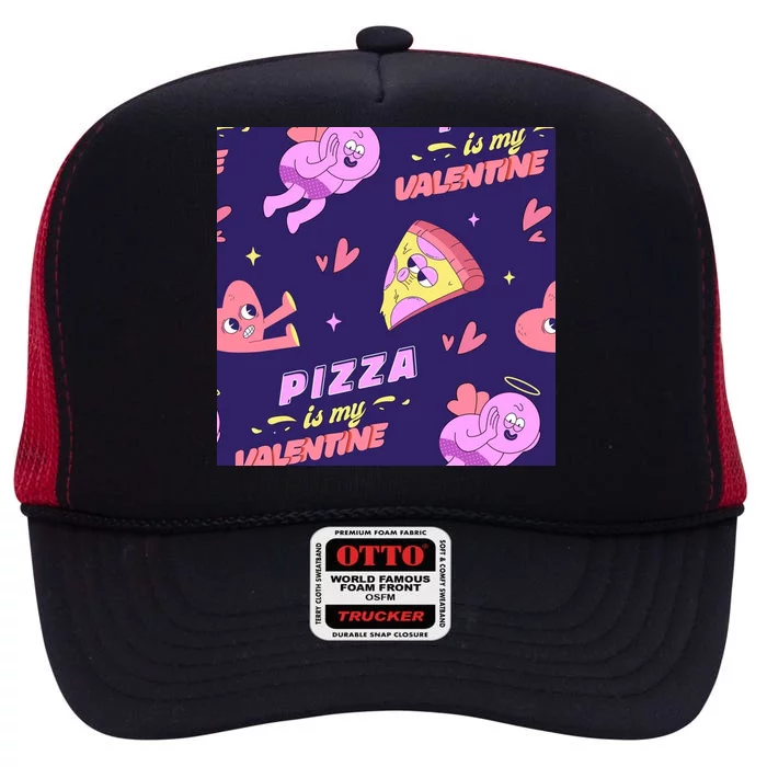 Pizza Is My Valentine Funny High Crown Mesh Trucker Hat