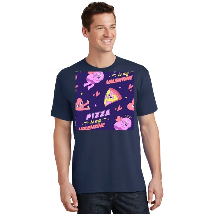 Pizza Is My Valentine Funny T-Shirt