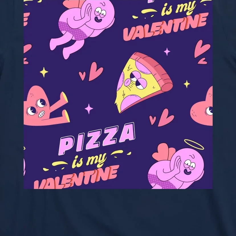 Pizza Is My Valentine Funny T-Shirt