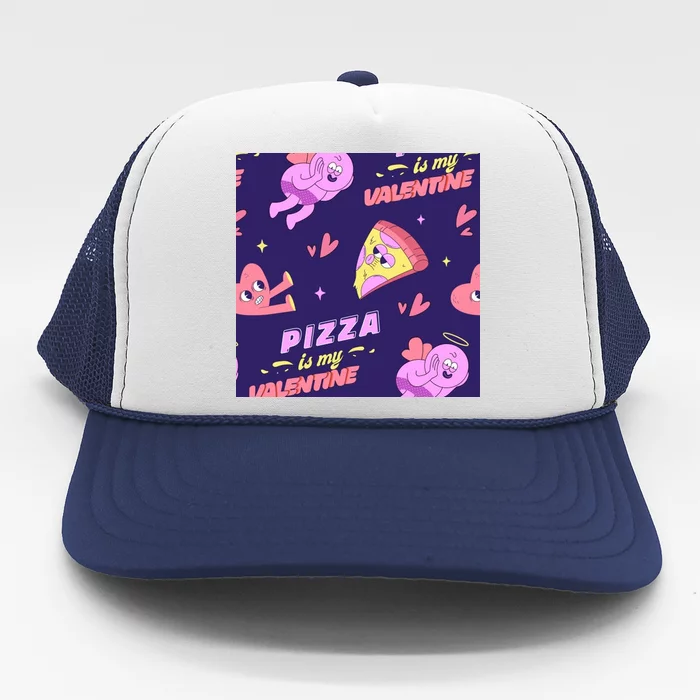 Pizza Is My Valentine Funny Trucker Hat