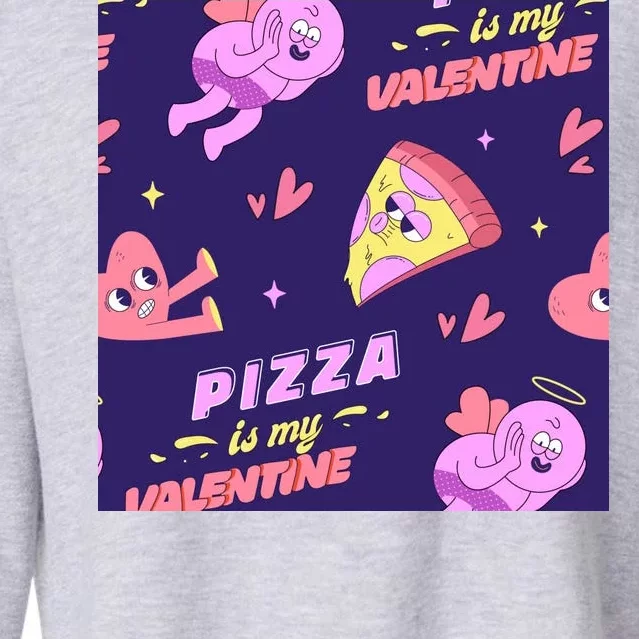 Pizza Is My Valentine Funny Cropped Pullover Crew