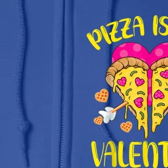 Pizza Is My Valentine Funny Valentines Day Cute Gift Full Zip Hoodie