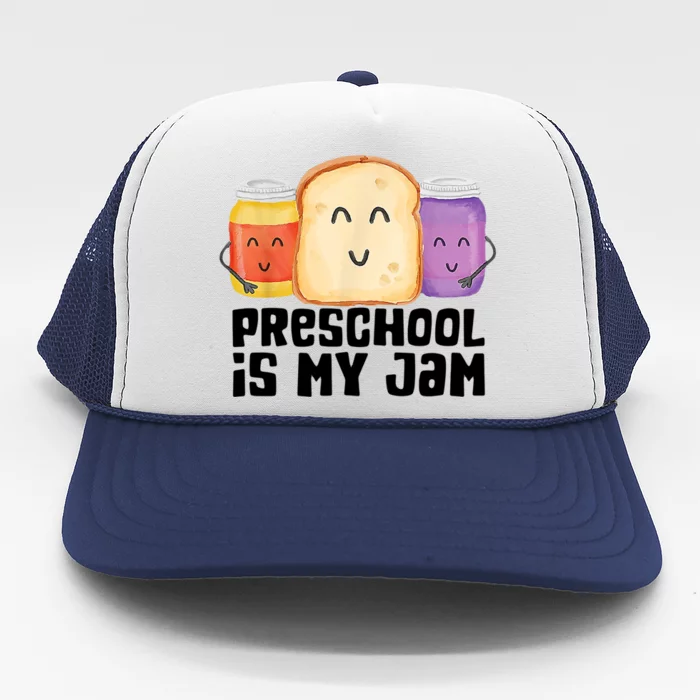 Preschool Is My Jam Back To School Funny Trucker Hat