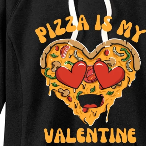 Pizza Is My Valentine Valentines Day Pizza Lover Women's Fleece Hoodie