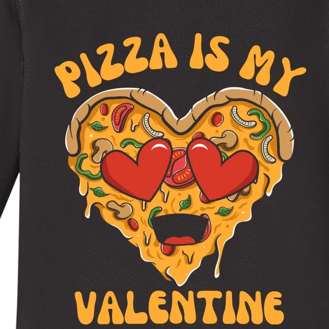 Pizza Is My Valentine Valentines Day Pizza Lover Baby Long Sleeve Bodysuit