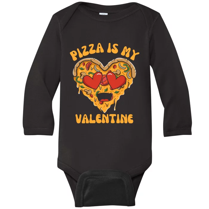 Pizza Is My Valentine Valentines Day Pizza Lover Baby Long Sleeve Bodysuit